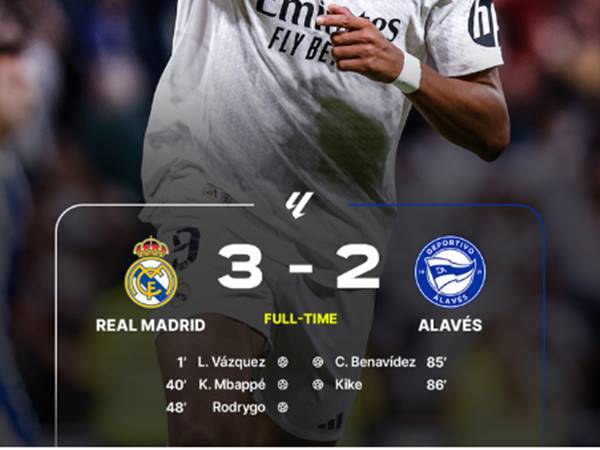 Kết quả Real Madrid vs Alaves: Phút cuối kịch tính